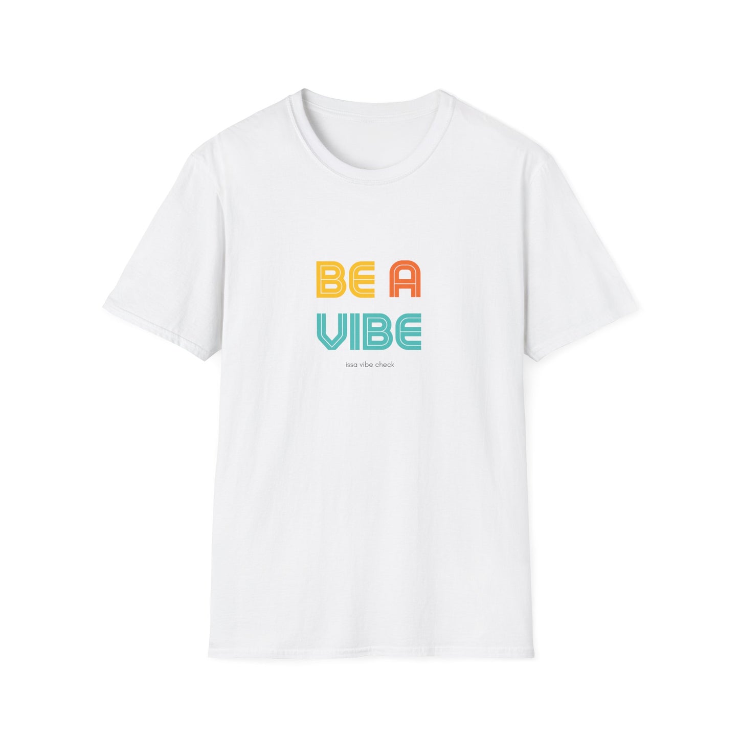 Be A Vibe Unisex T-Shirt