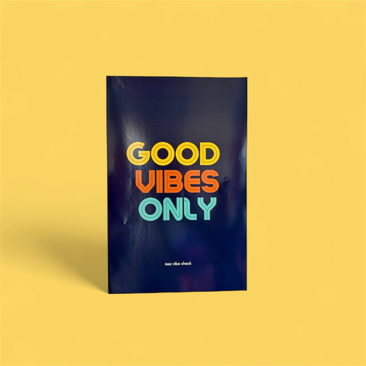 Good Vibes Only 11X17 Poster